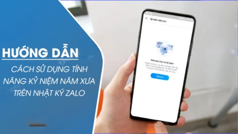 Xem Lại Kỷ Niệm Trên Zalo và Chia Sẻ Khoảnh Khắc Cũ